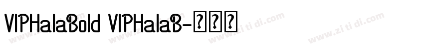VIPHalaBold VIPHalaB字体转换